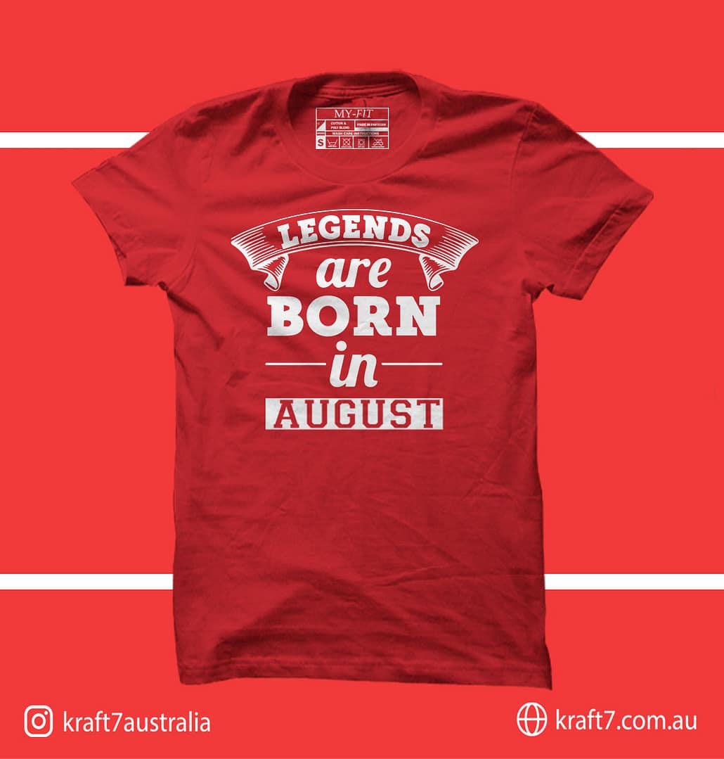 Legends Born August TShirt Legends Born August TShirt